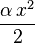 {\alpha\, x^2}\over 2