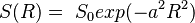 S(R) ={ \ S_0 exp(-a^2R^2)}