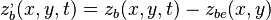  z^,_b(x,y,t) = z_b(x,y,t)-z_{be}(x,y)