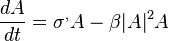 \frac{d A}{dt} = \sigma^, A - \beta |A|^2 A