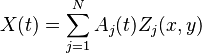 X(t) = \sum_{j=1}^N A_j(t) Z_j(x,y) 