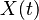 \ X(t) 