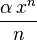 {\alpha\, x^n}\over n