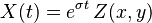 \ X(t) = e^{\sigma t} \, Z(x,y) 